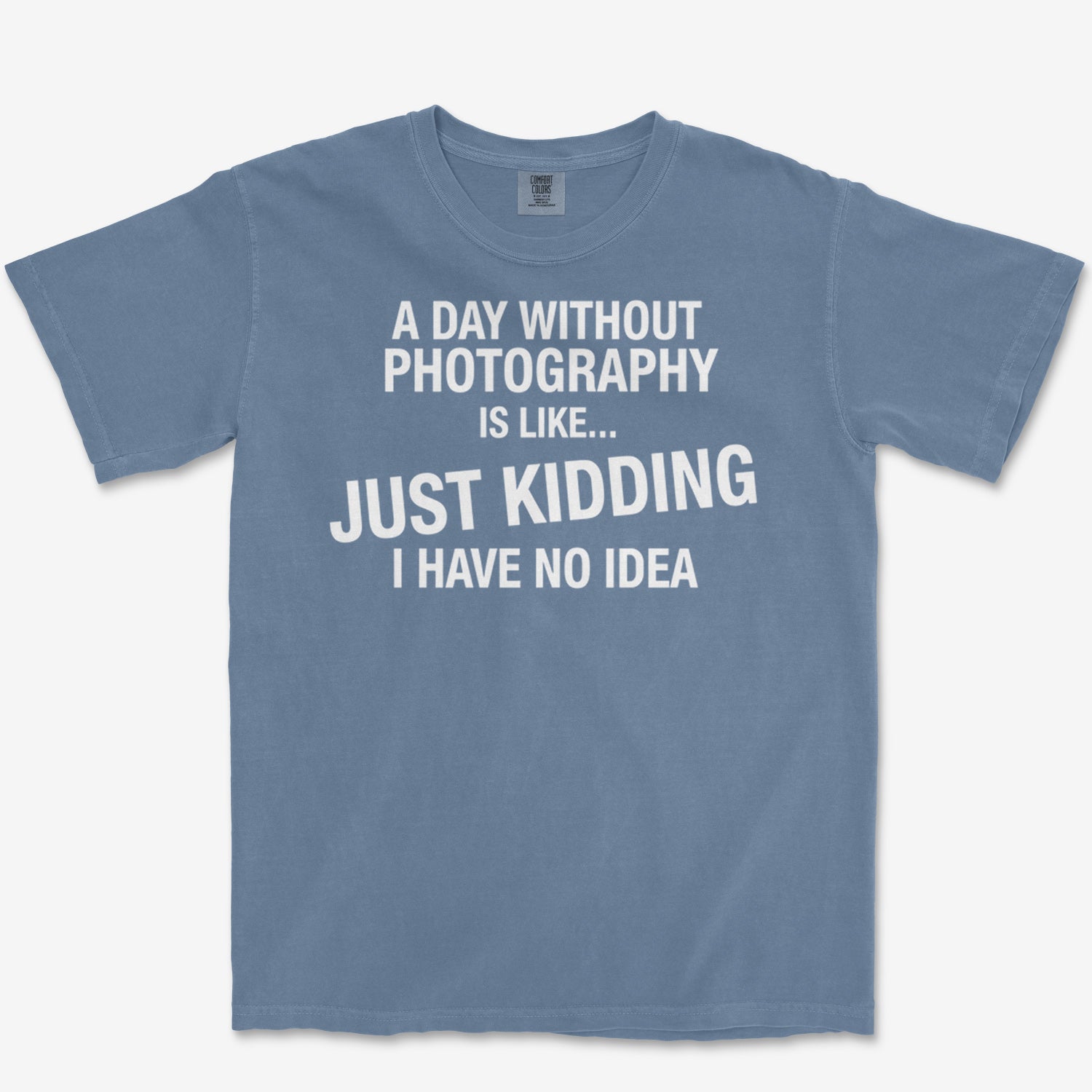 A Day Without Heavyweight Tee