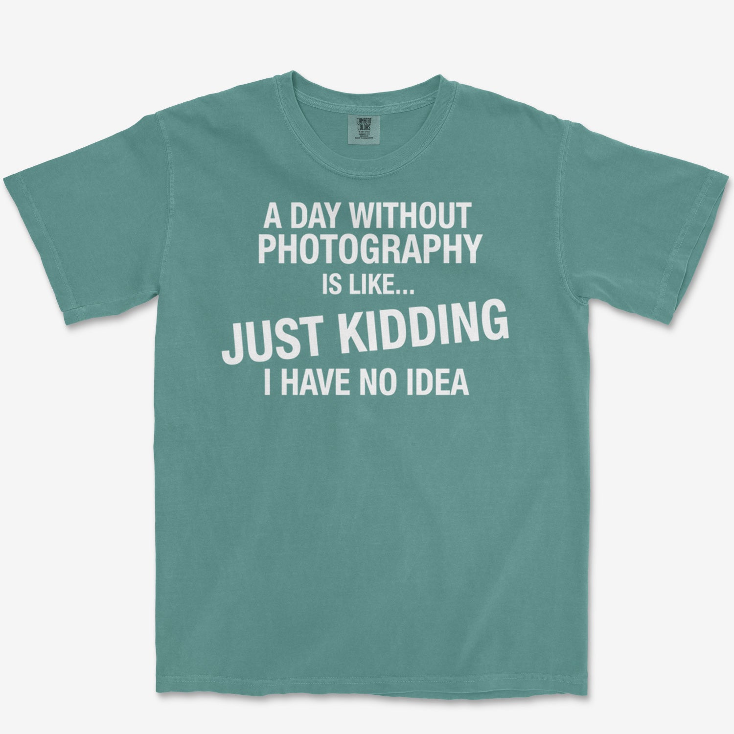 A Day Without Heavyweight Tee