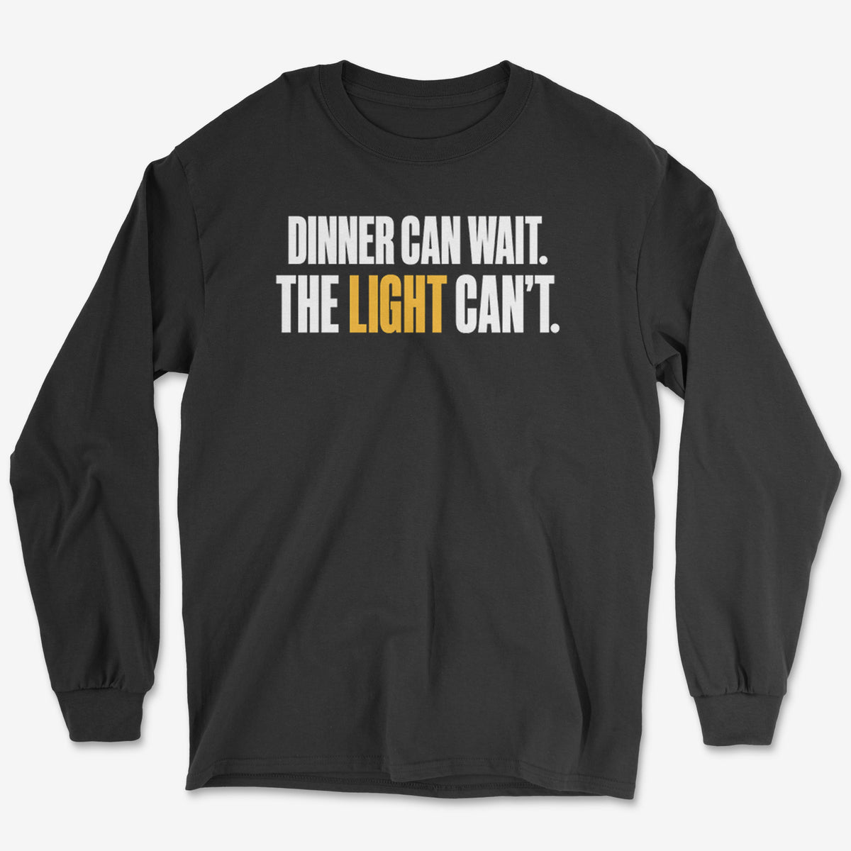 Dinner Can Wait Long Sleeve Tee