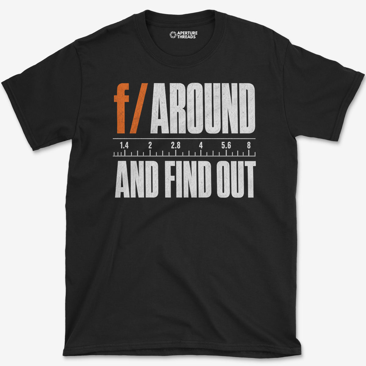 F Around T-Shirt