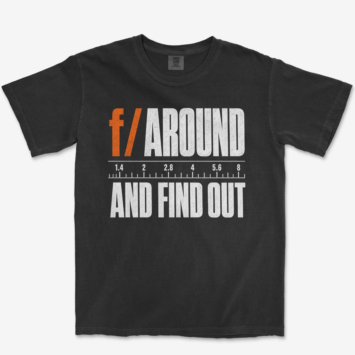 F Around Heavyweight Tee