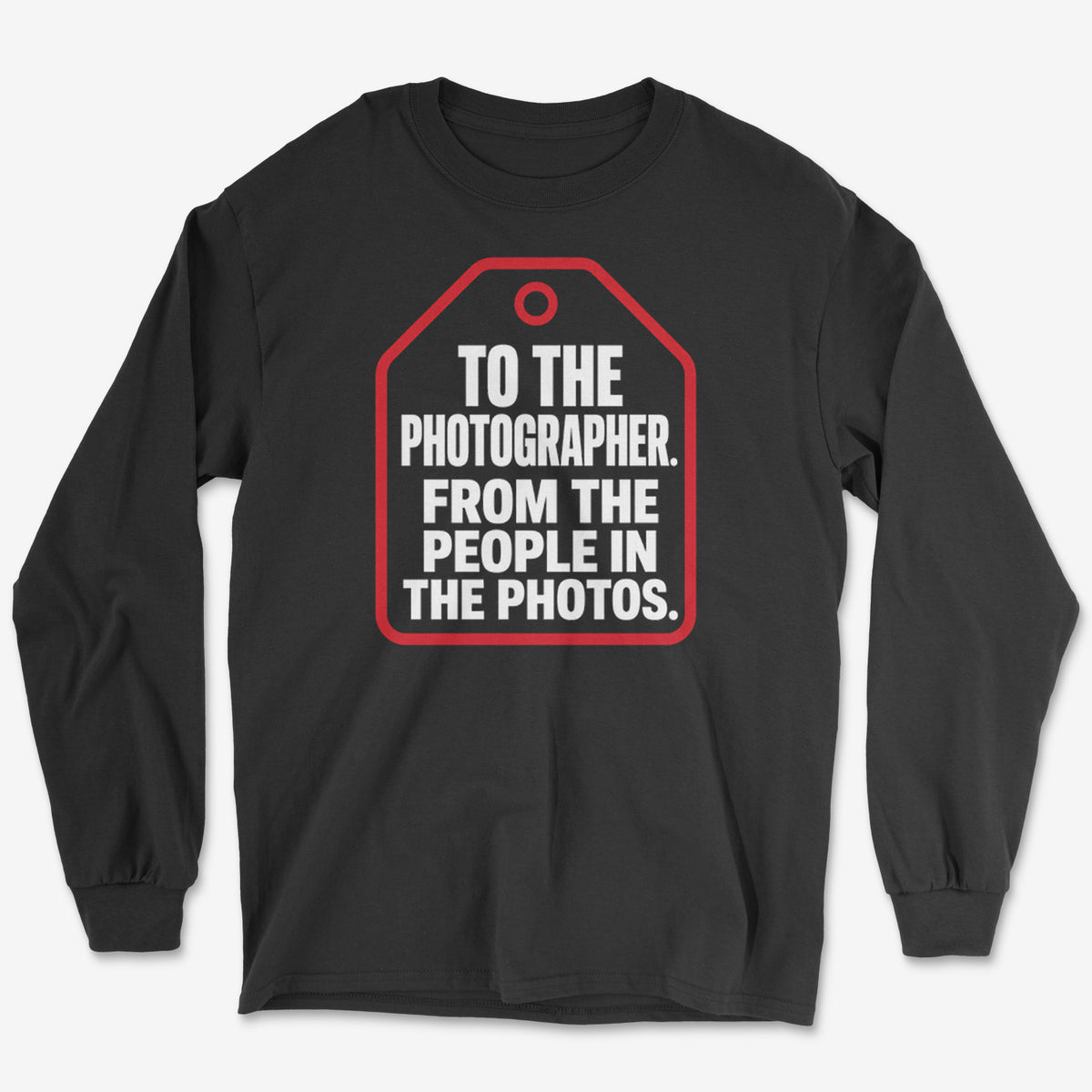 From The People In The Photos Long Sleeve Tee