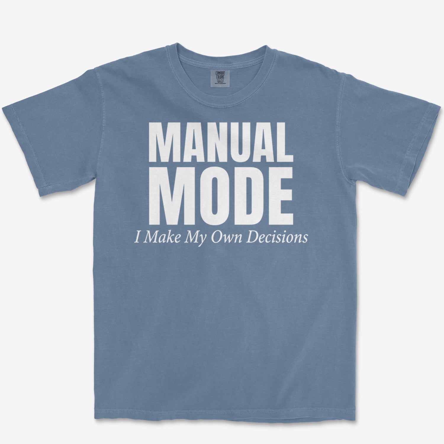My Own Decisions Heavyweight Tee