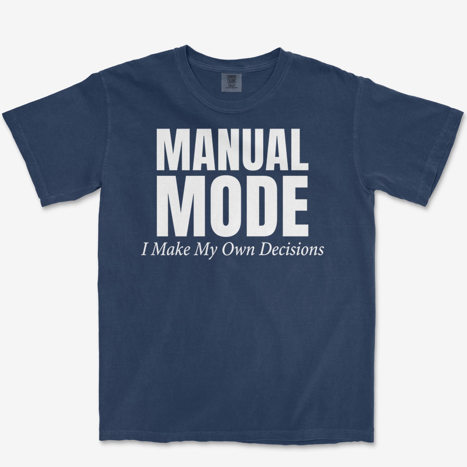 My Own Decisions Heavyweight Tee