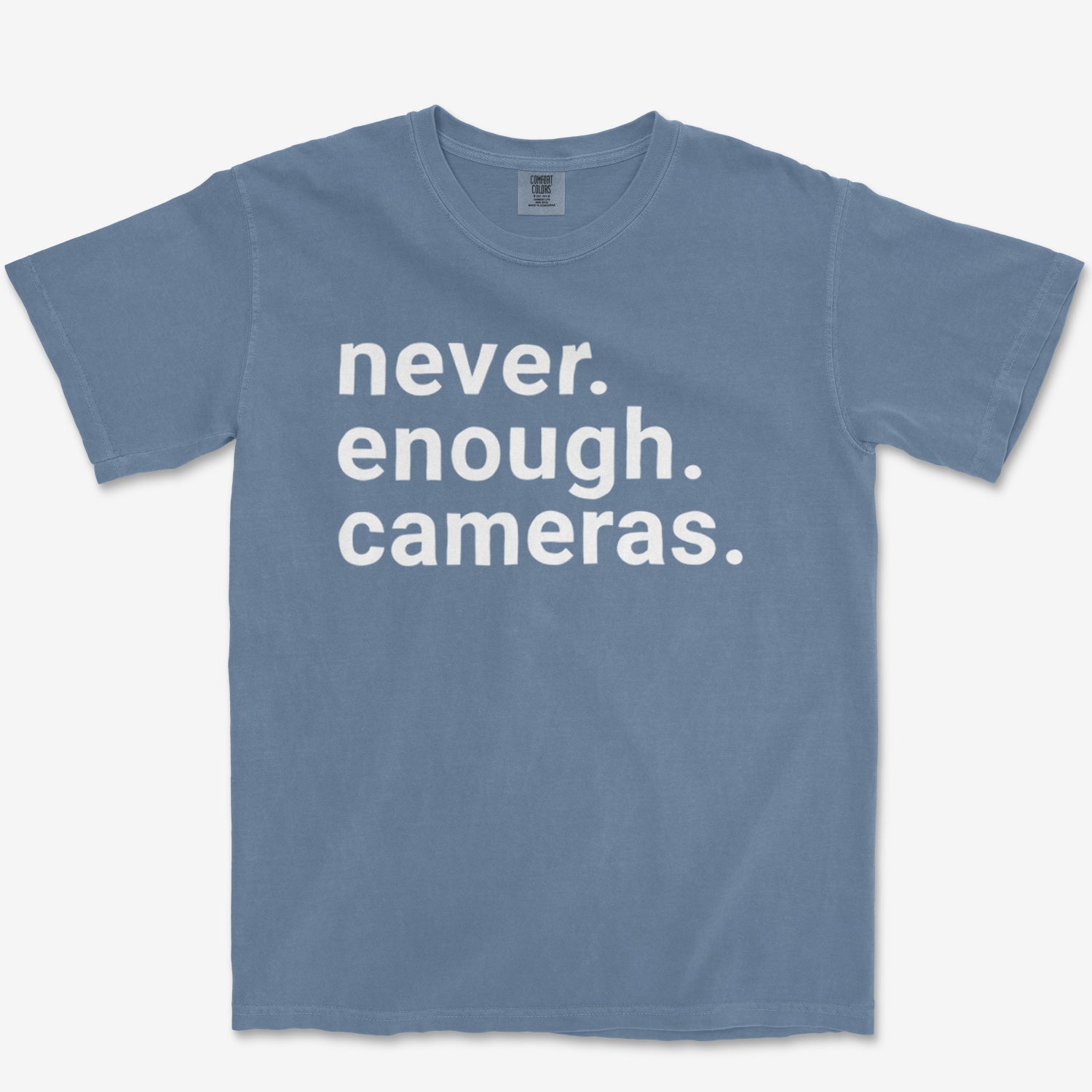 Never Enough Cameras Heavyweight Tee