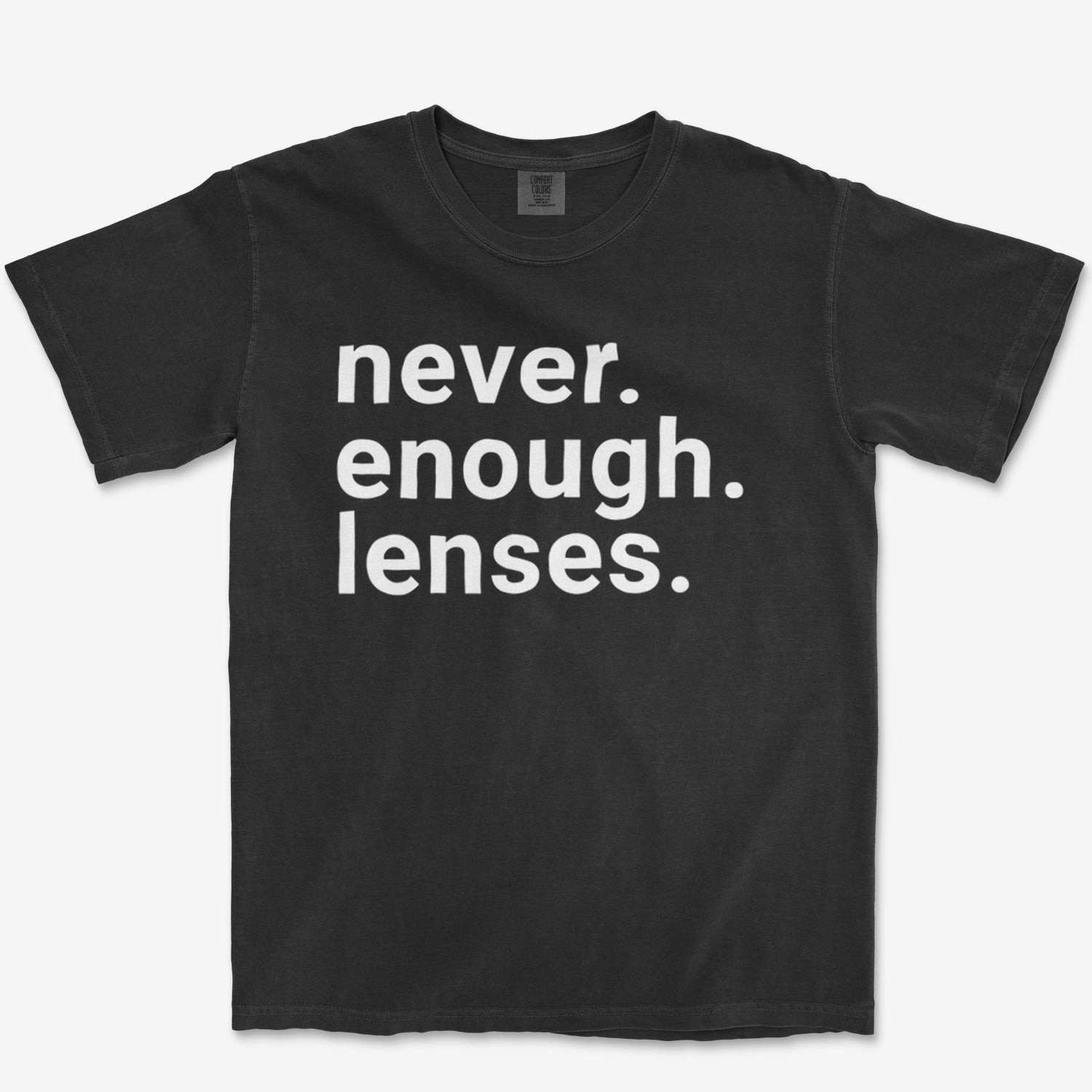 Never Enough Lenses Heavyweight Tee