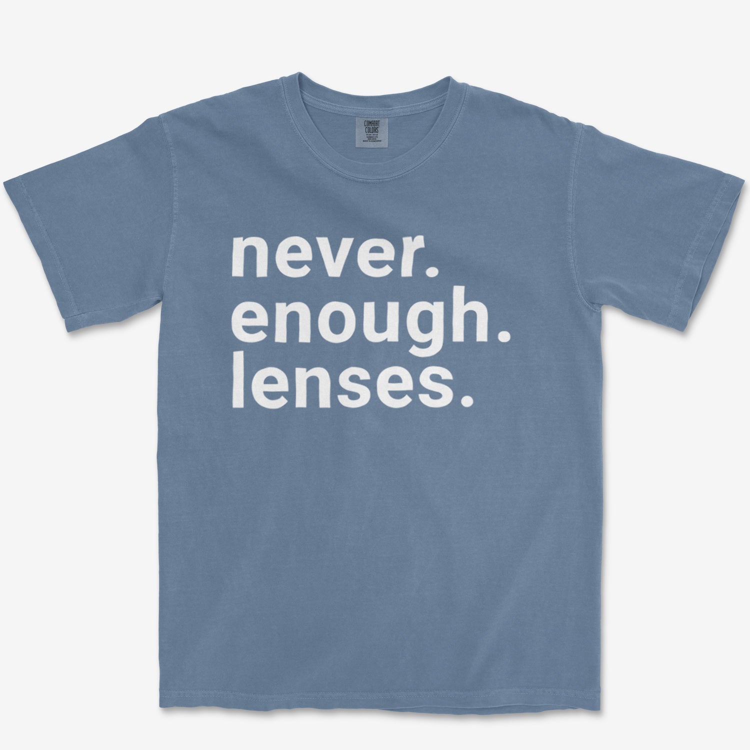 Never Enough Lenses Heavyweight Tee