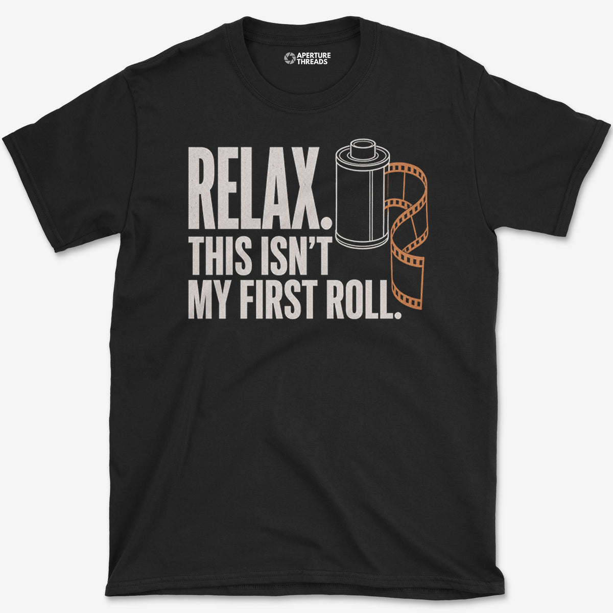 Not My First Roll T-Shirt