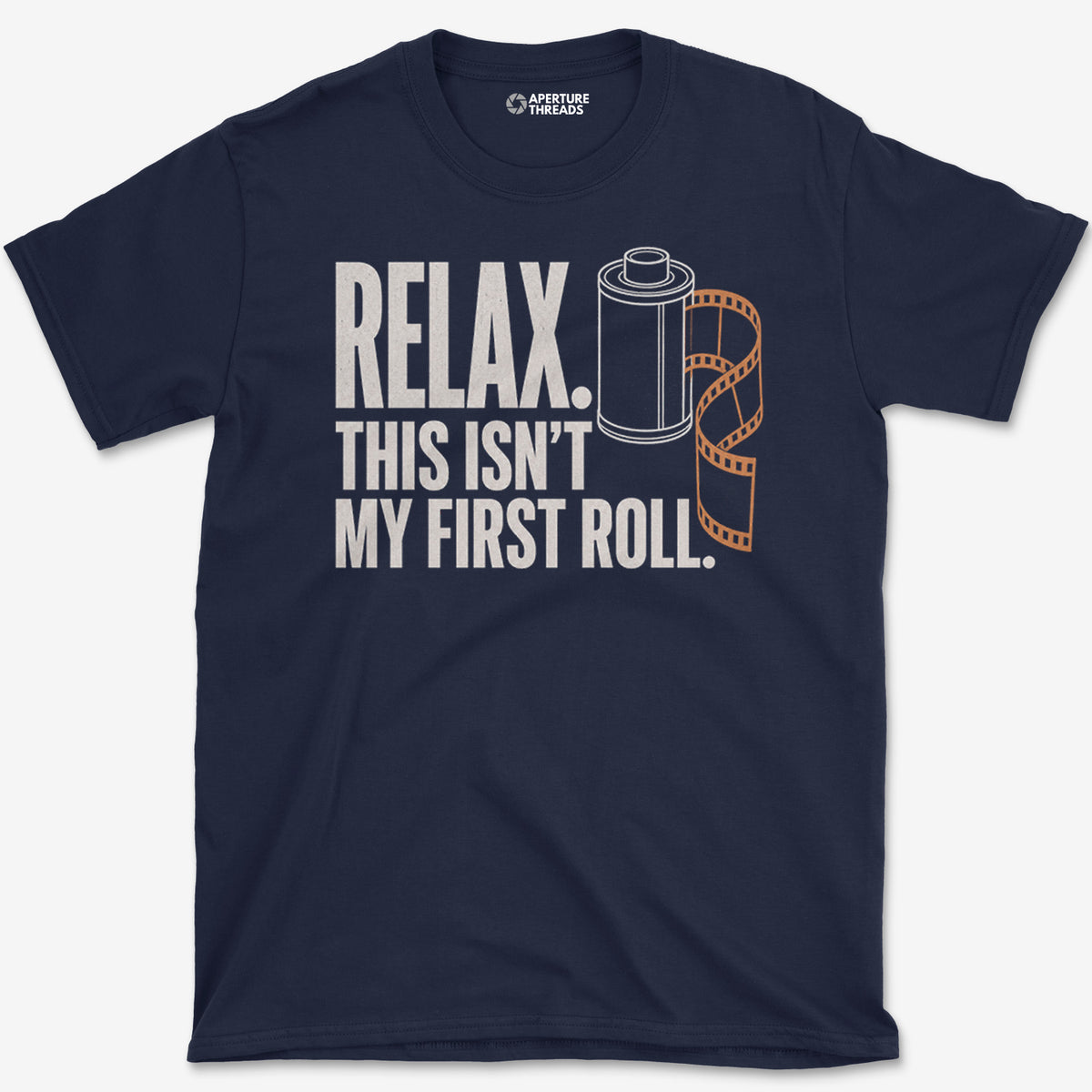 Not My First Roll T-Shirt