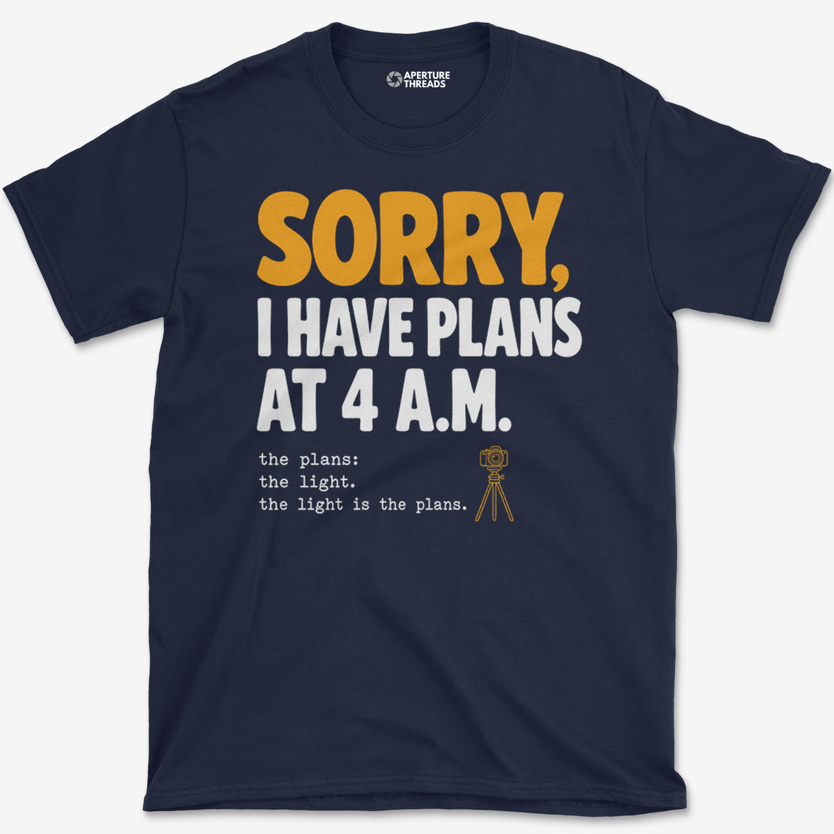 Plans At 4 AM T-Shirt