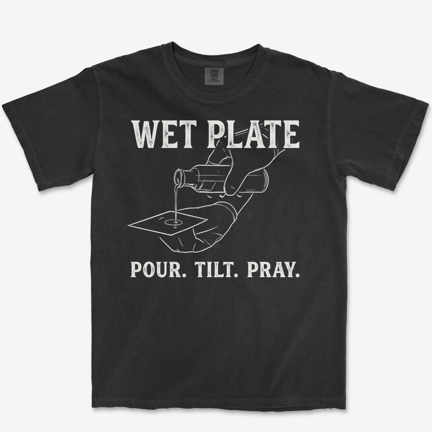 Pour. Tilt. Pray. Tee
