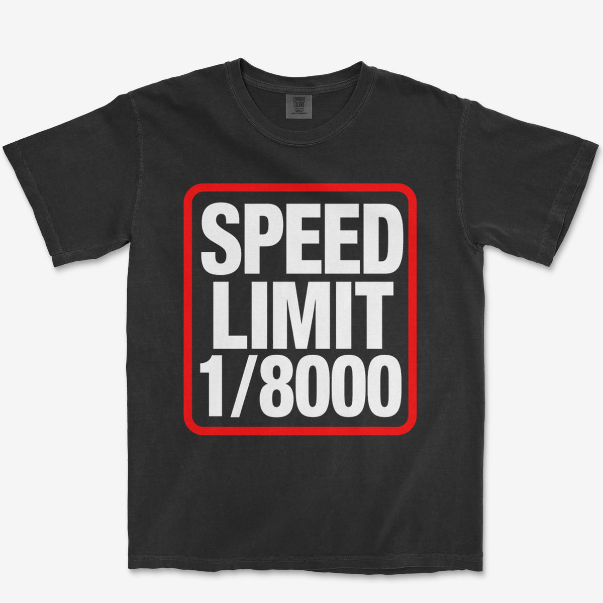 Speed Limit Heavyweight Tee
