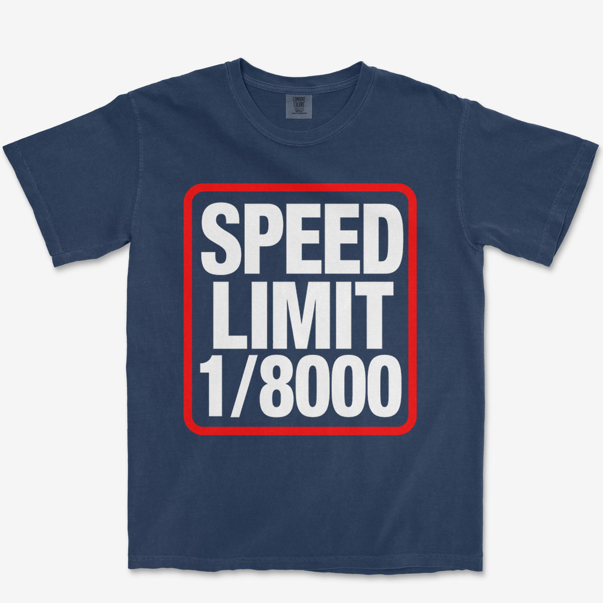 Speed Limit Heavyweight Tee