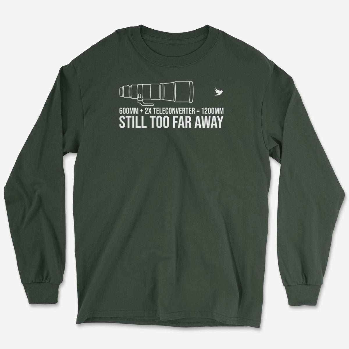 Still Too Far Long Sleeve Tee