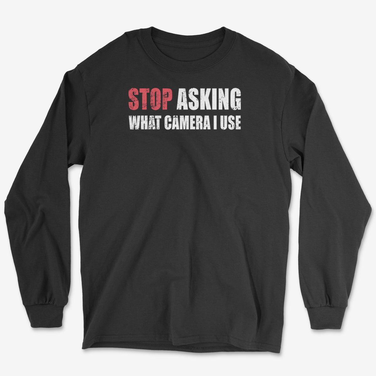 Stop Asking Long Sleeve Tee