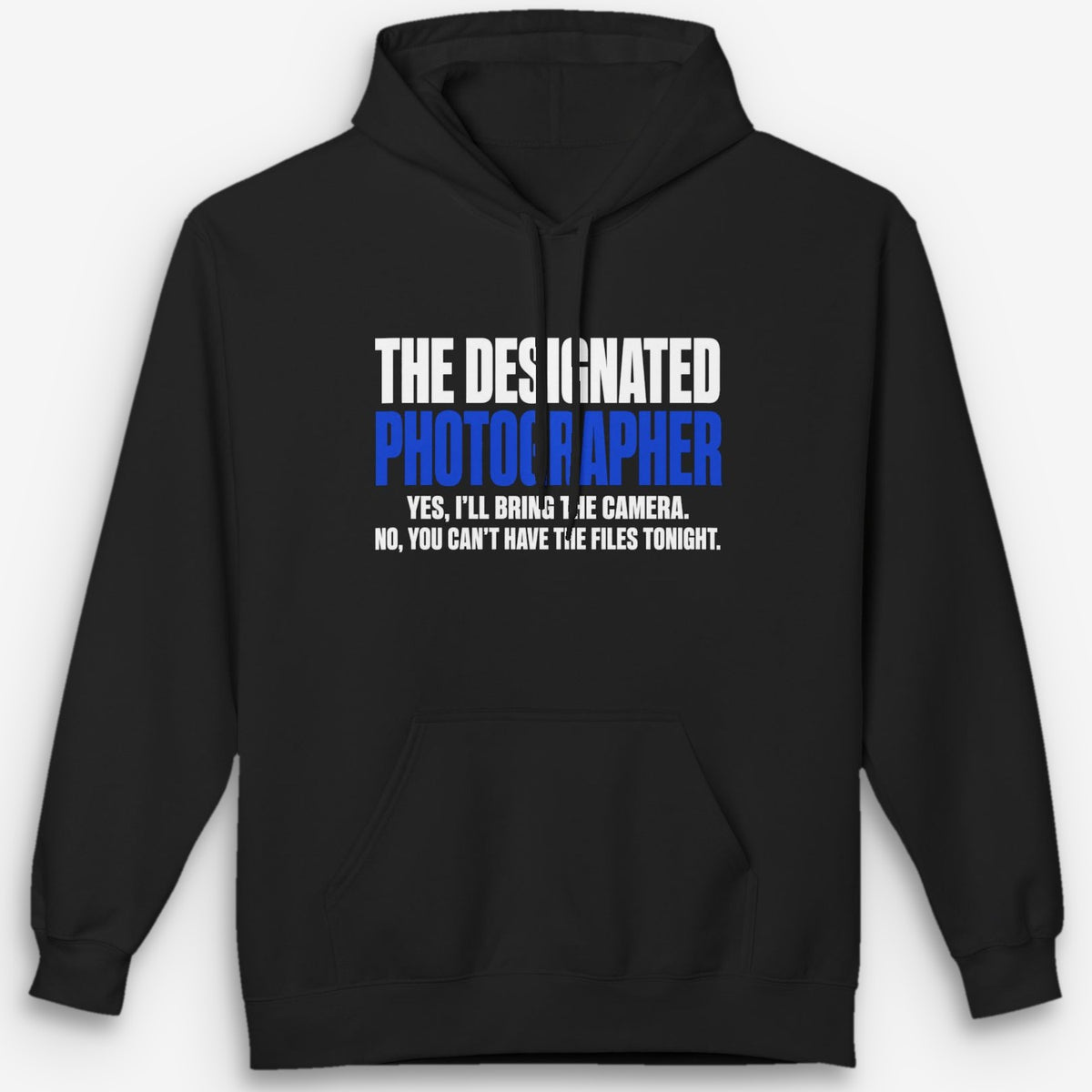 The Designated Photographer Hoodie