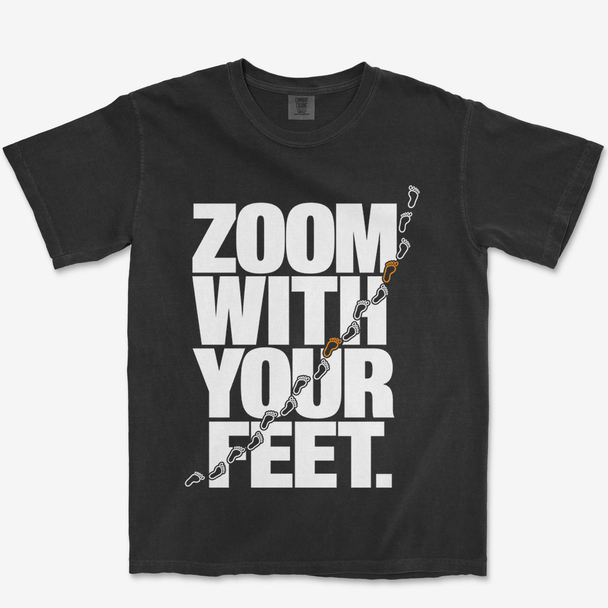 Zoom With Your Feet Heavyweight Tee