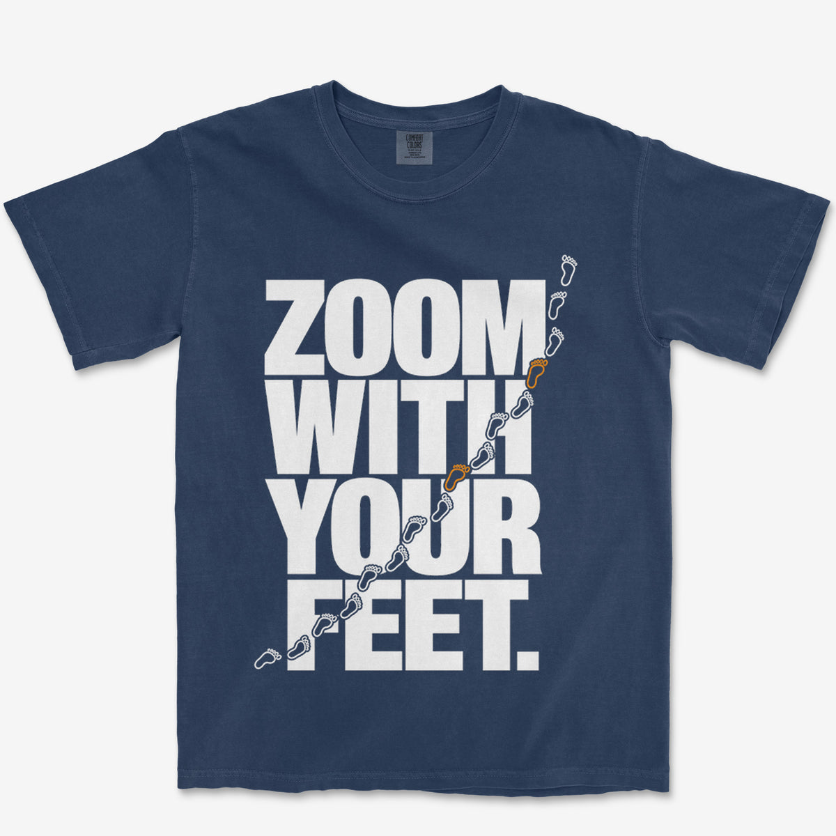 Zoom With Your Feet Heavyweight Tee