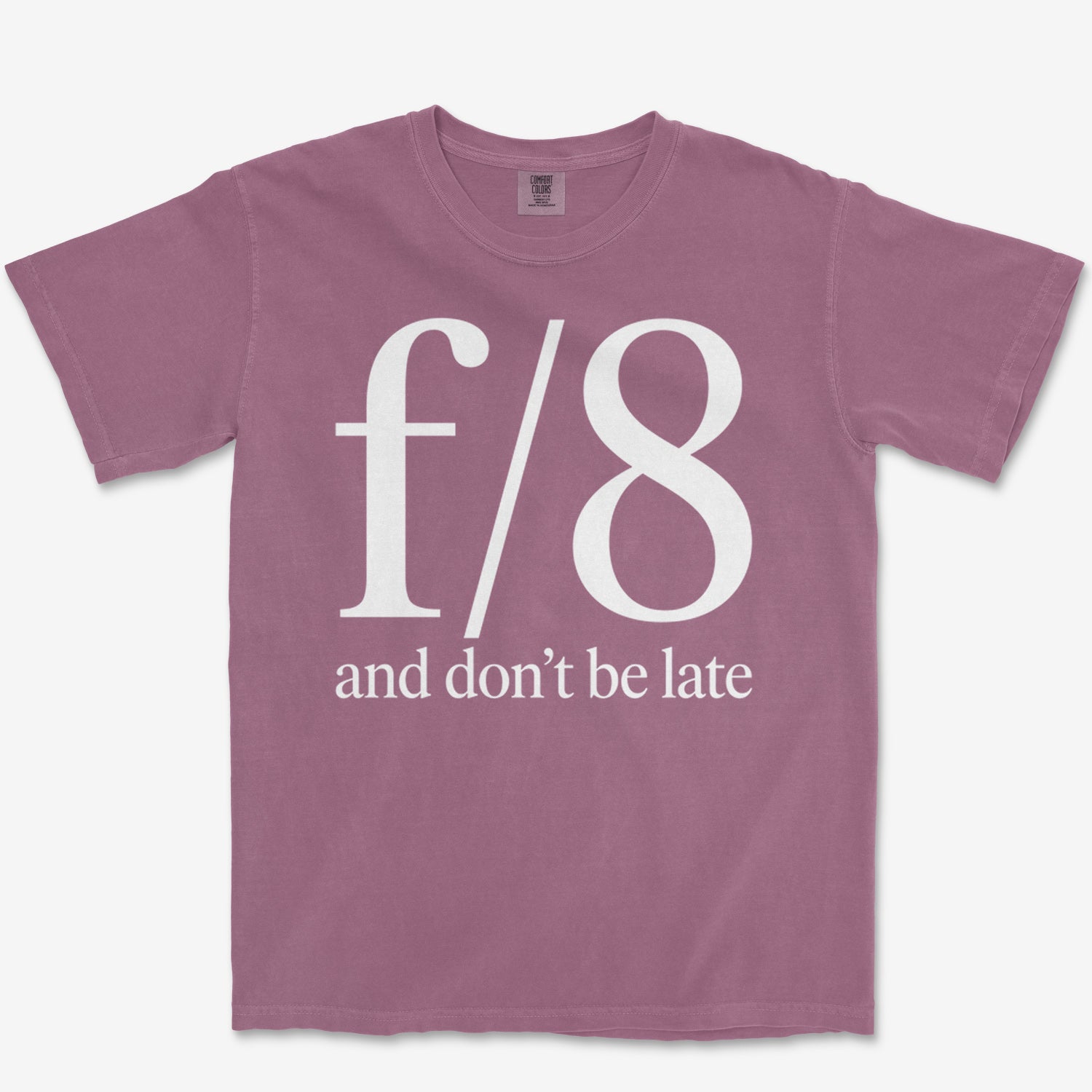 f8 Don't be Late Heavyweight Tee