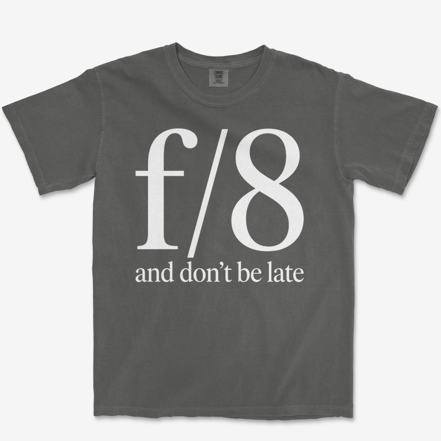 f8 Don't be Late Heavyweight Tee