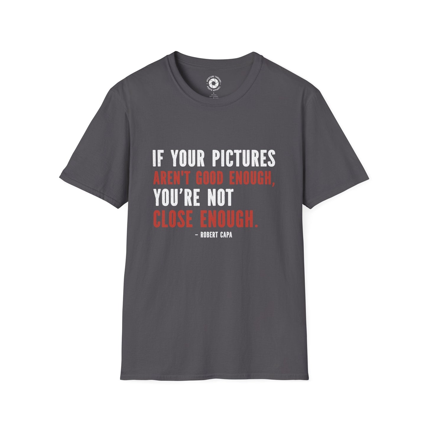T-Shirt Charcoal / S Close Enough T-Shirt