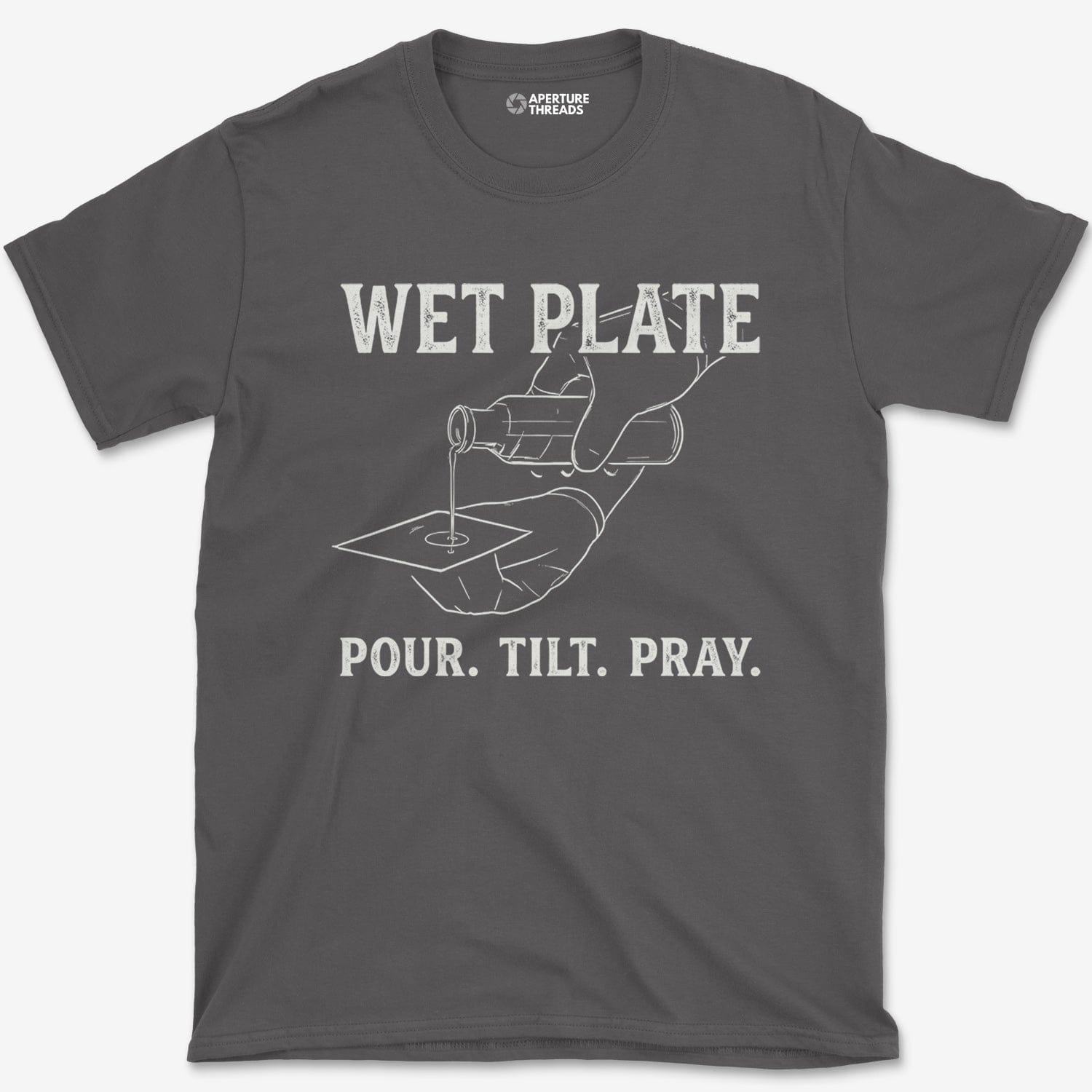 T-Shirt Charcoal / S Pour. Tilt. Pray. T-Shirt