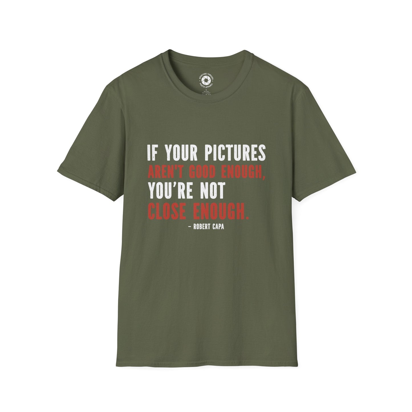 T-Shirt Military Green / S Close Enough T-Shirt