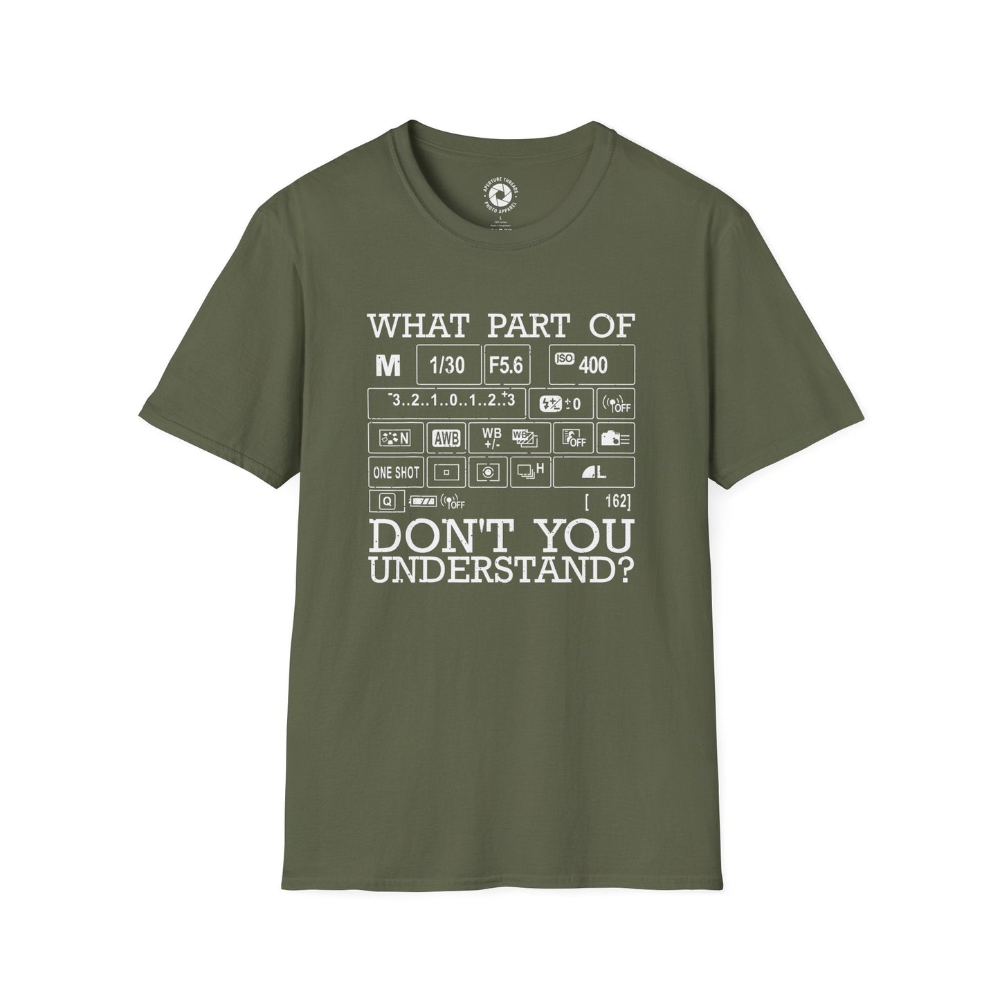 T-Shirt Military Green / S Don't Undertsand T-Shirt