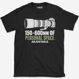 150-600mm of Personal Space T-Shirt