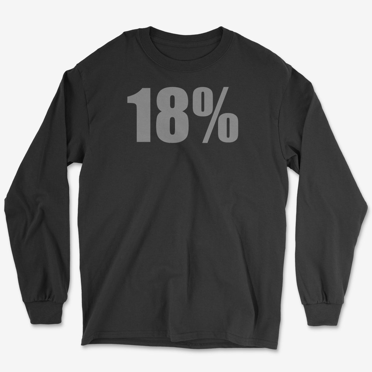 18% Grey Long Sleeve Tee