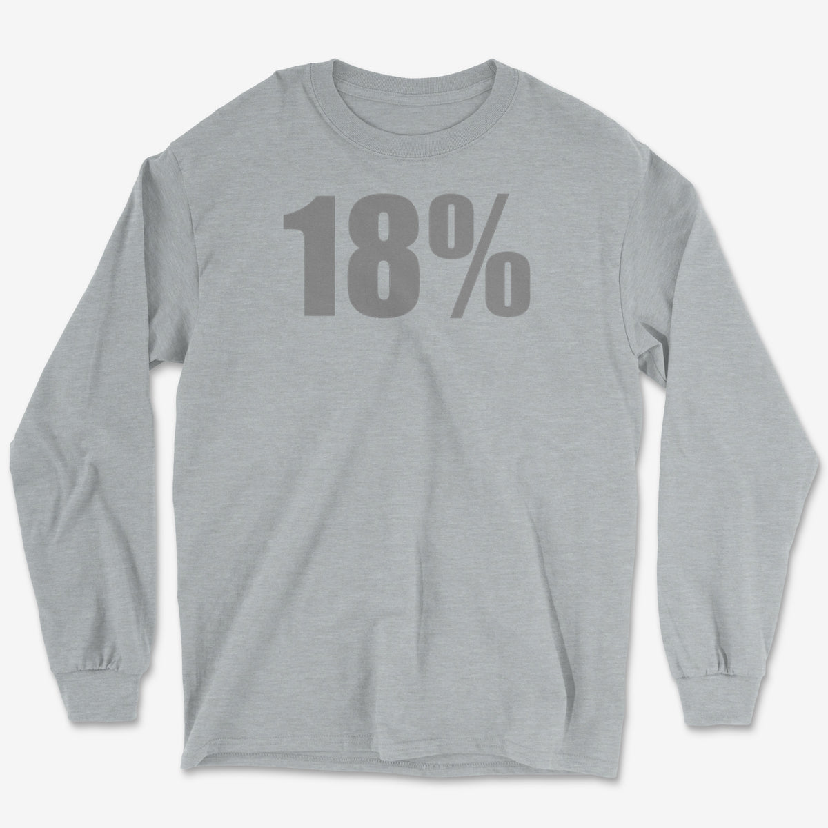 18% Grey Long Sleeve Tee