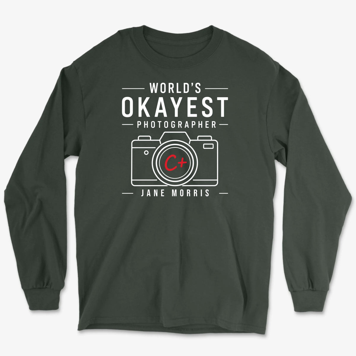 Custom Okayest Photographer Long Sleeve - Forest Green