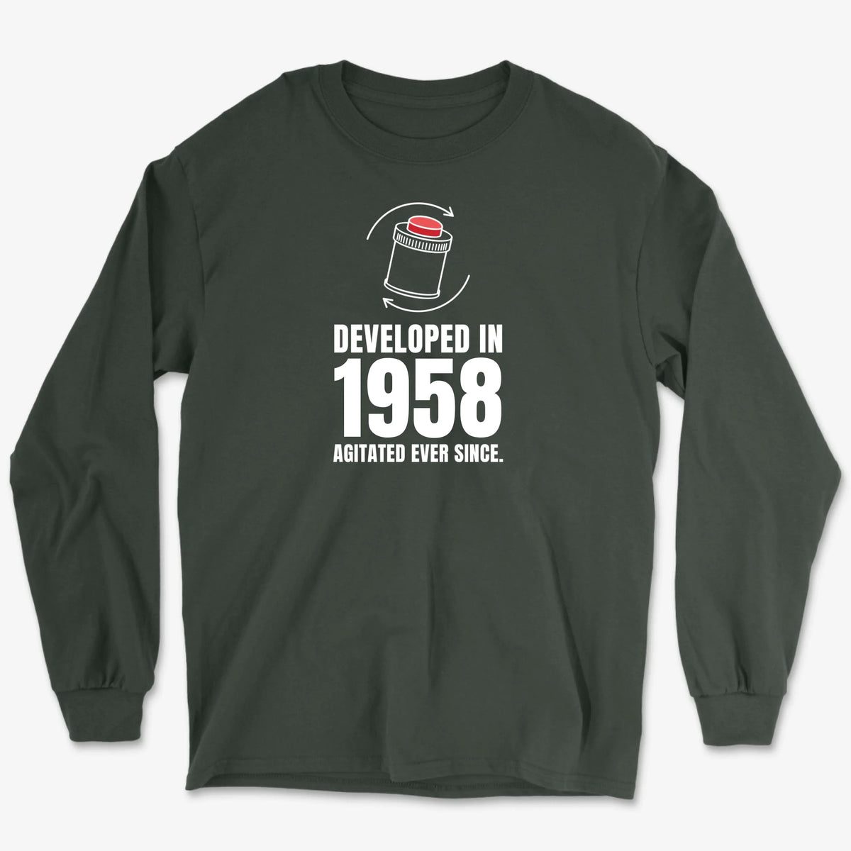 Custom Agitated Ever Since Long Sleeve - Forest Green