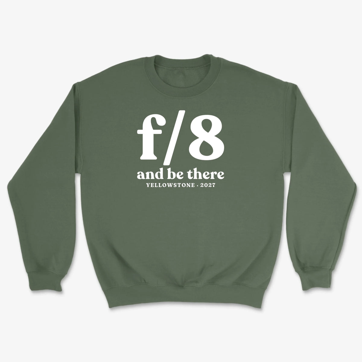 Custom f/8 & Be There Sweatshirt - Military Green