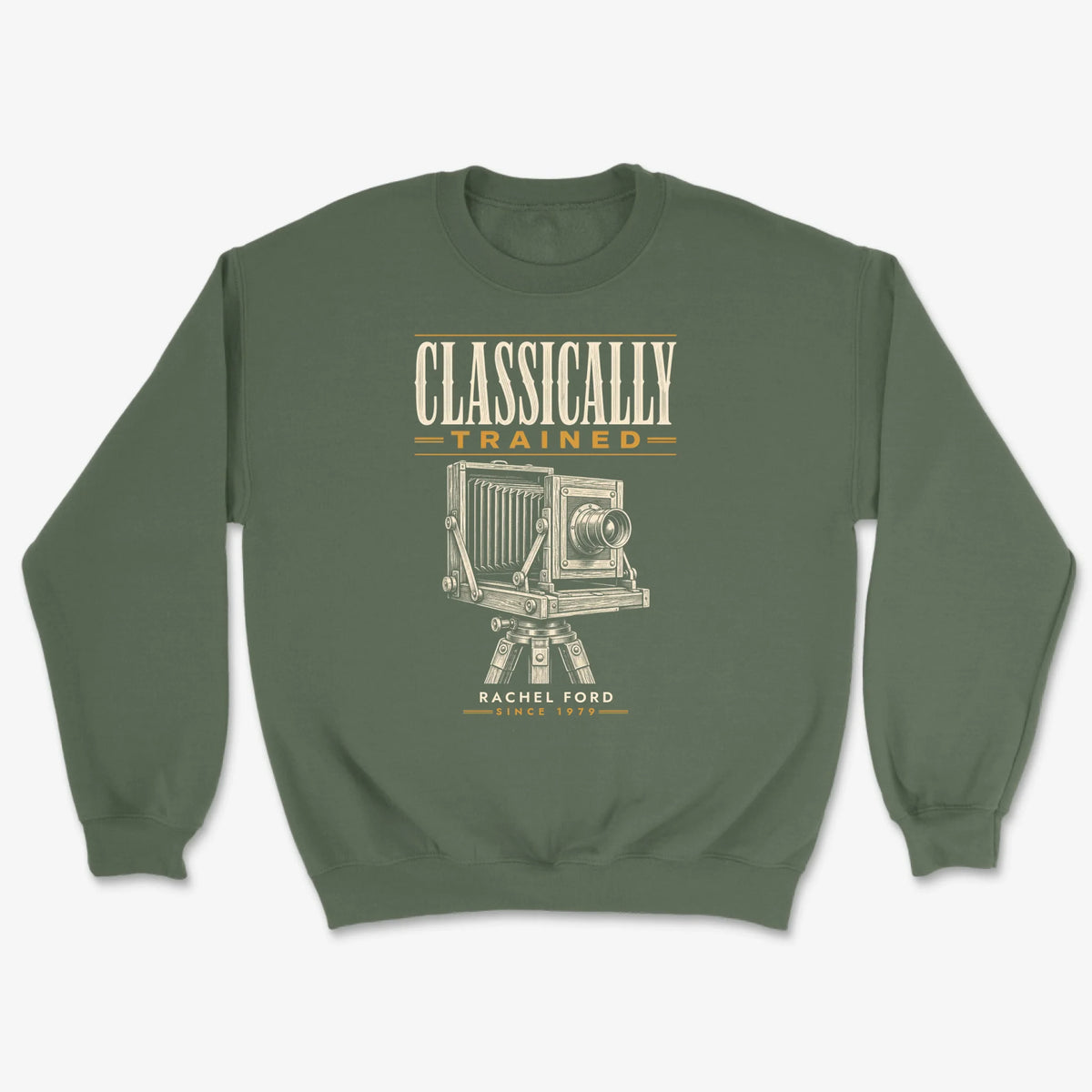 Custom Classically Trained Sweatshirt - Military Green