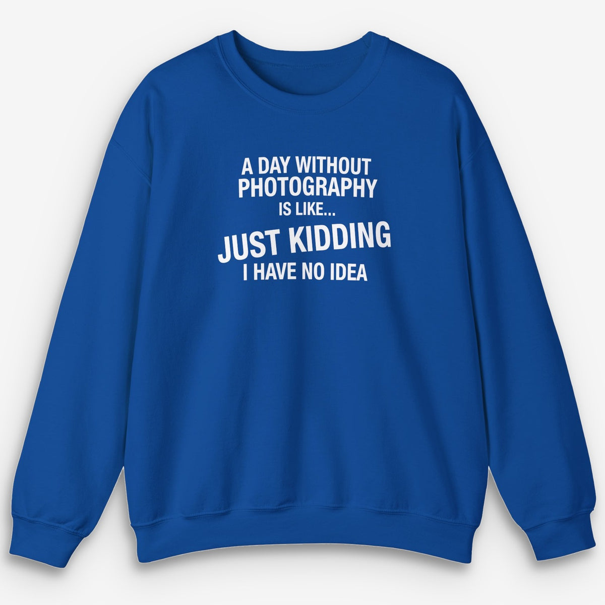A Day Without Sweatshirt