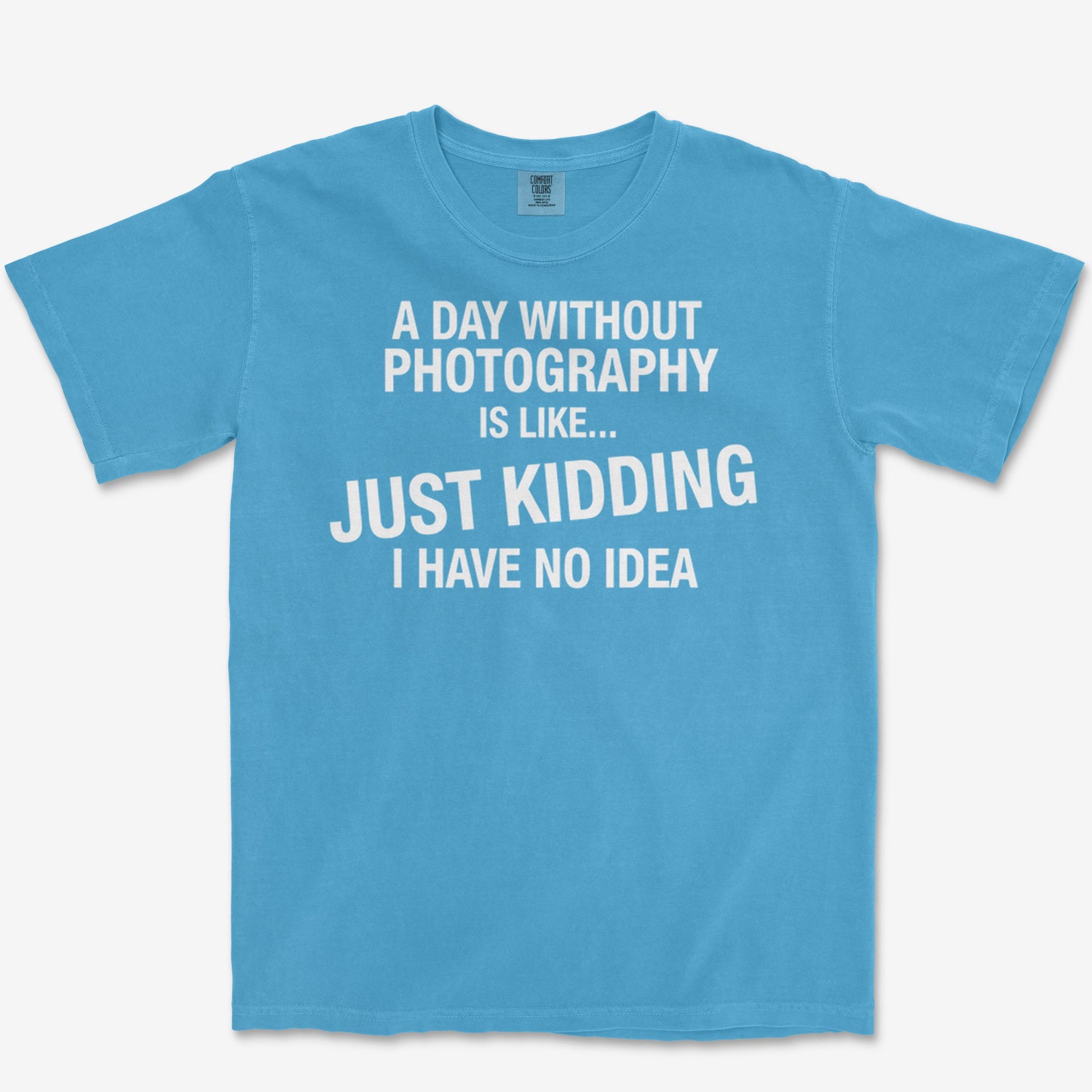 A Day Without Heavyweight Tee