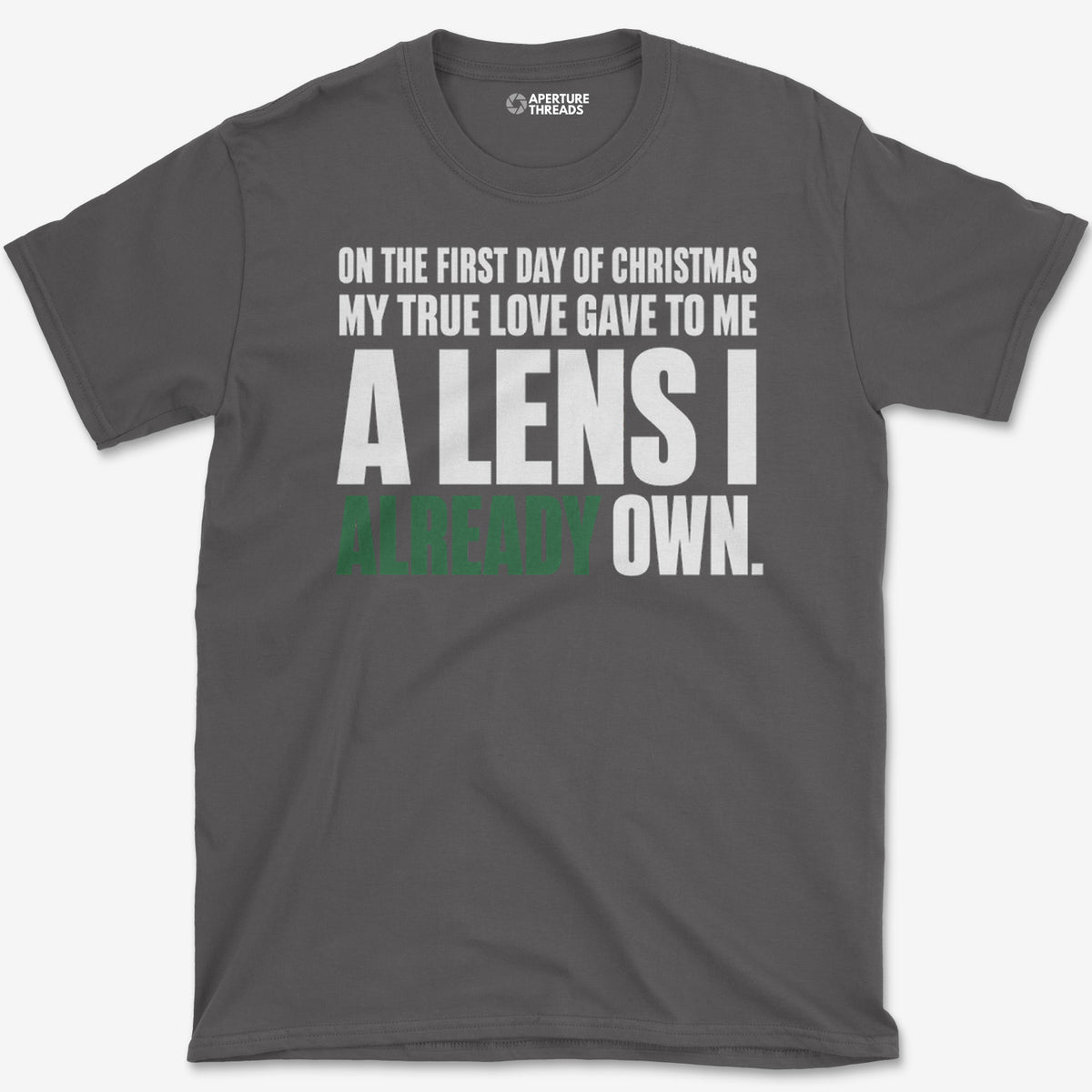 A Lens I Already Own T-Shirt