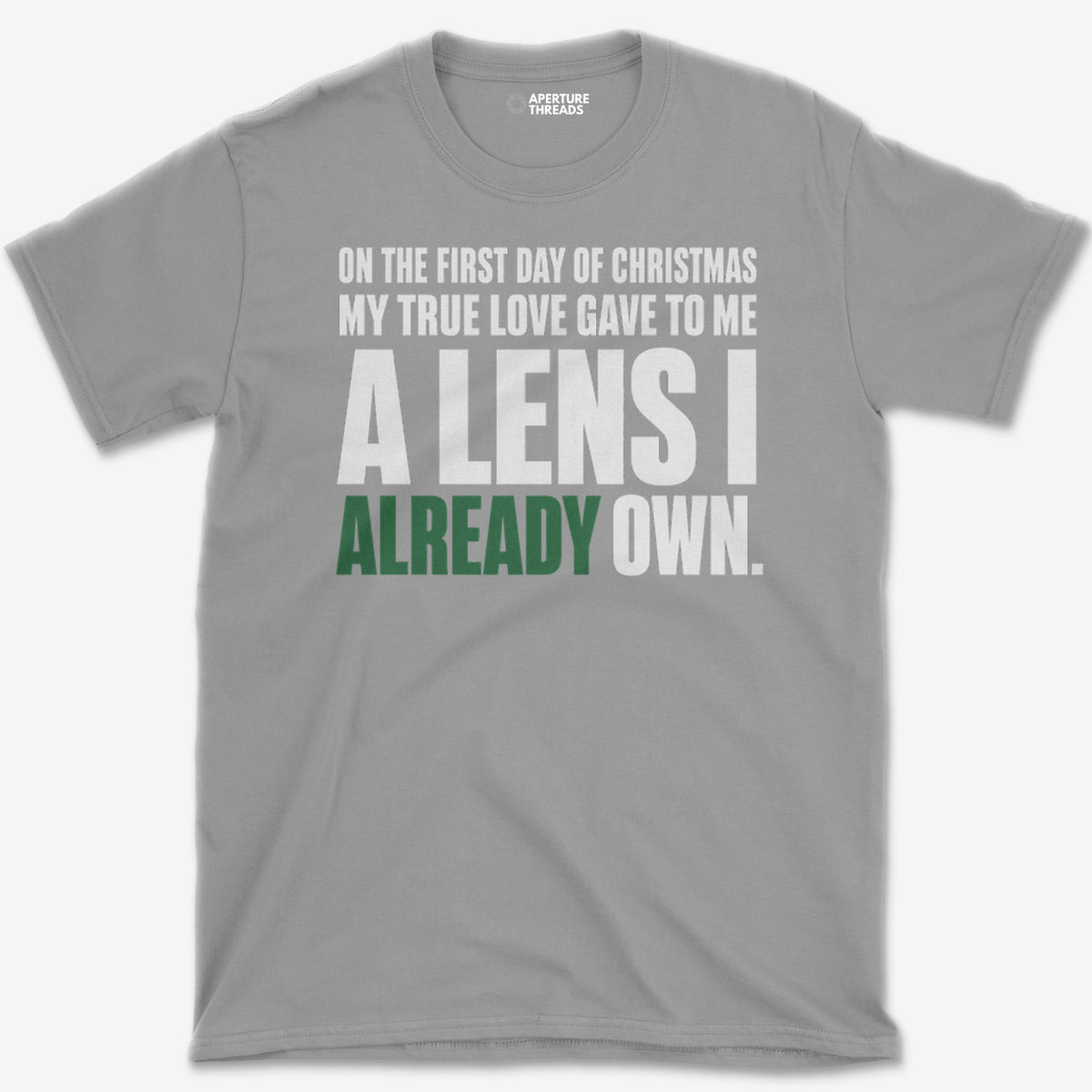 A Lens I Already Own T-Shirt