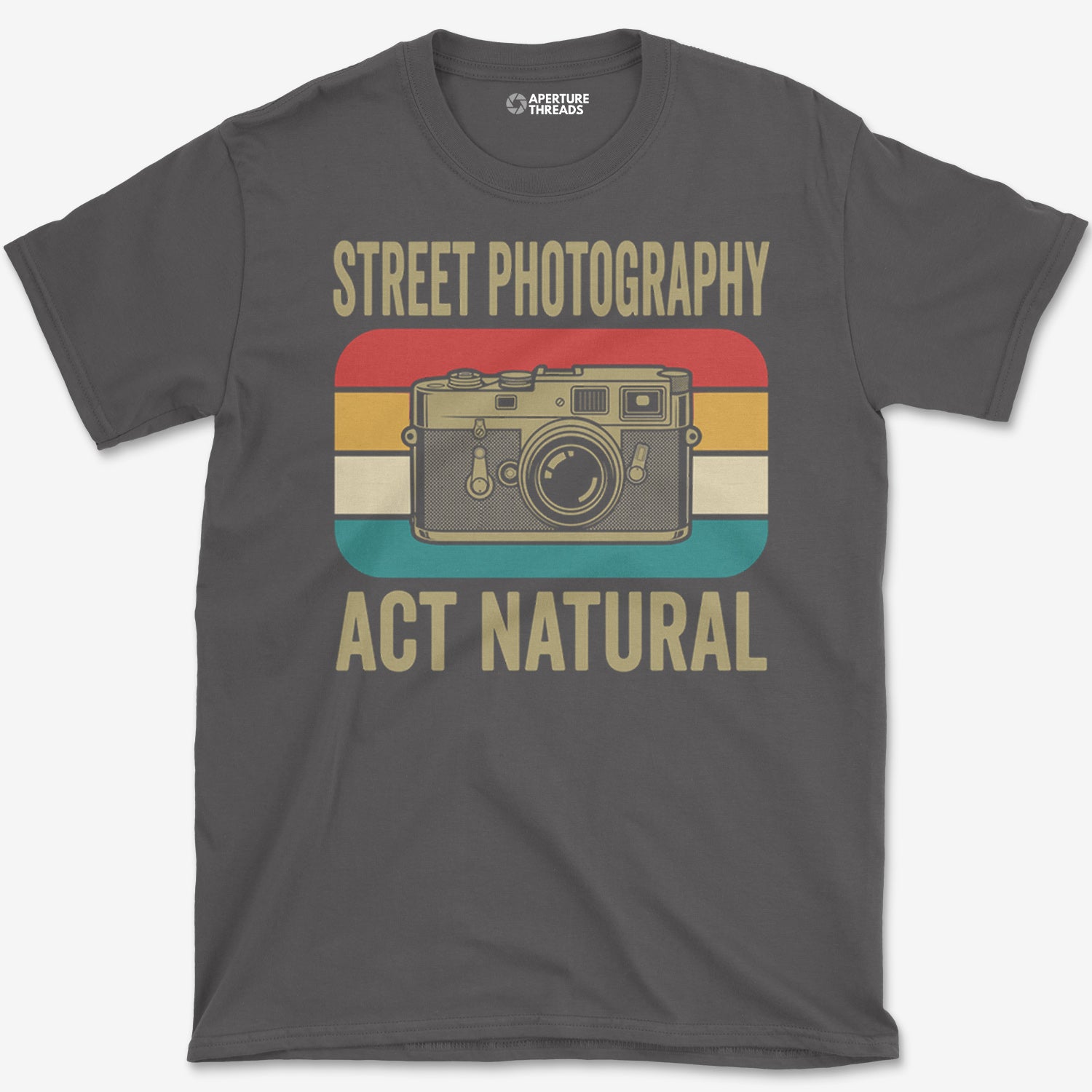Act Natural T-Shirt