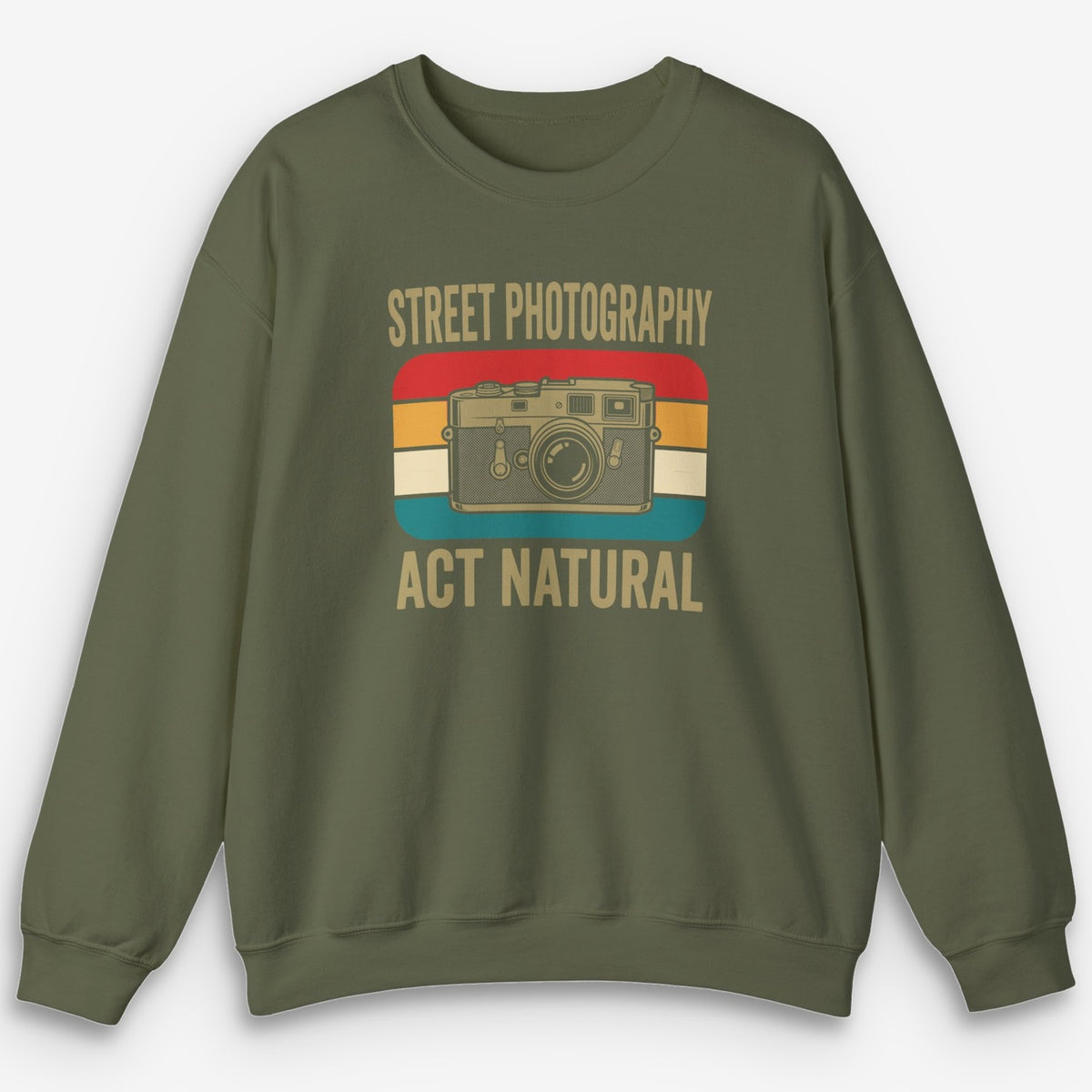 Act Natural Sweatshirt
