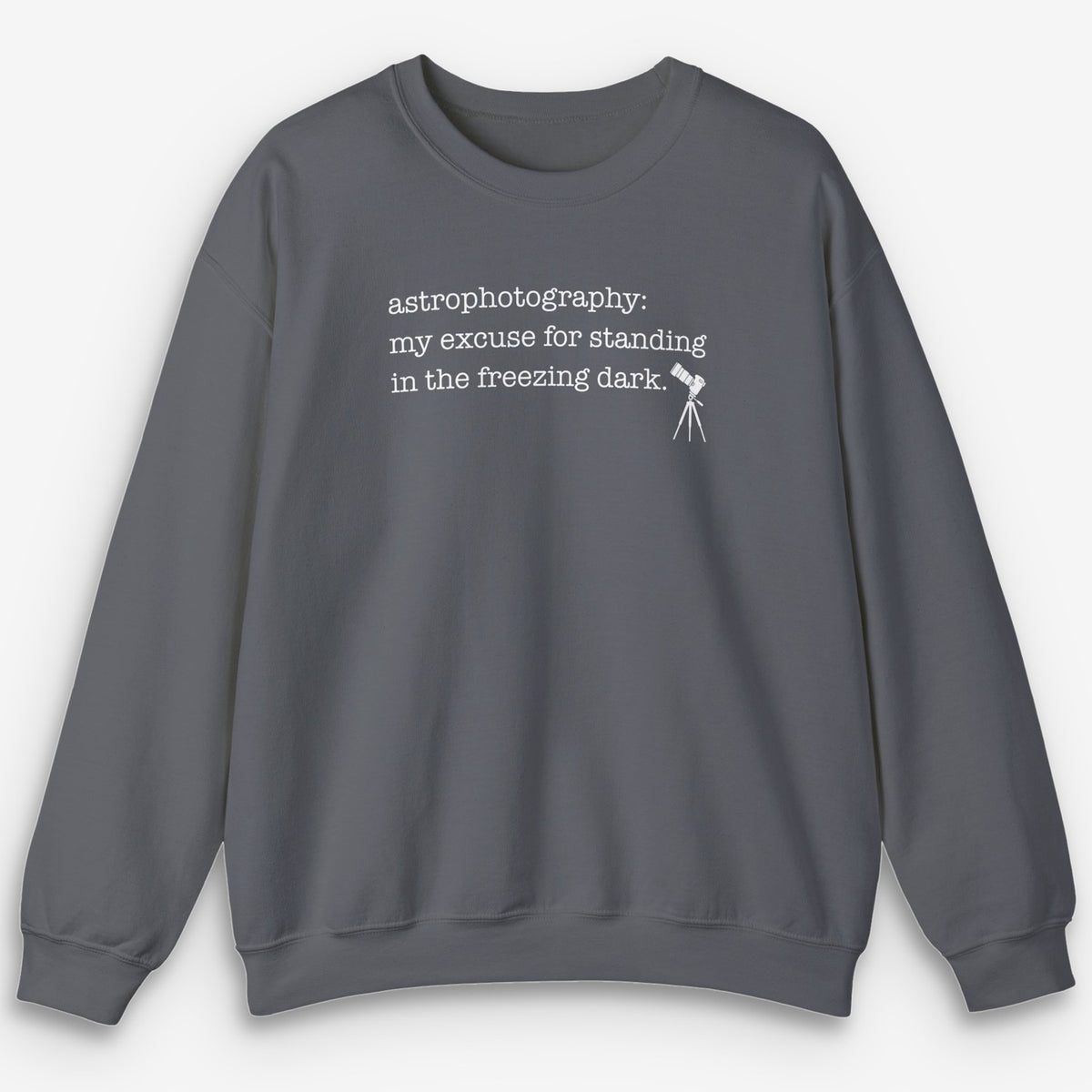 Astrophotography Excuse Sweatshirt