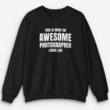Awesome Photographer Sweatshirt