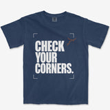 Check Your Corners Heavyweight Tee