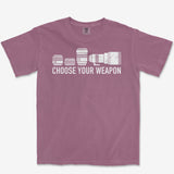 Choose Your Weapon Heavyweight Tee