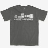 Choose Your Weapon Heavyweight Tee