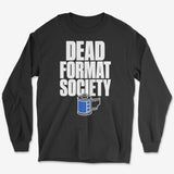 Dead Format Society Long Sleeve Tee