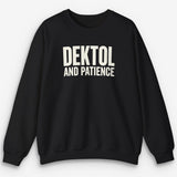 Dektol & Patience Sweatshirt