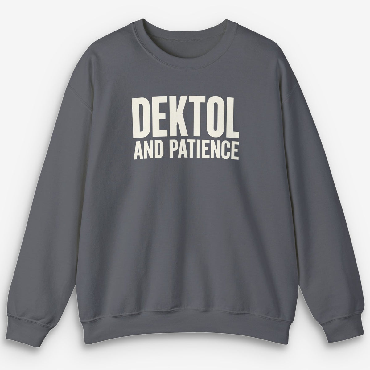 Dektol & Patience Sweatshirt