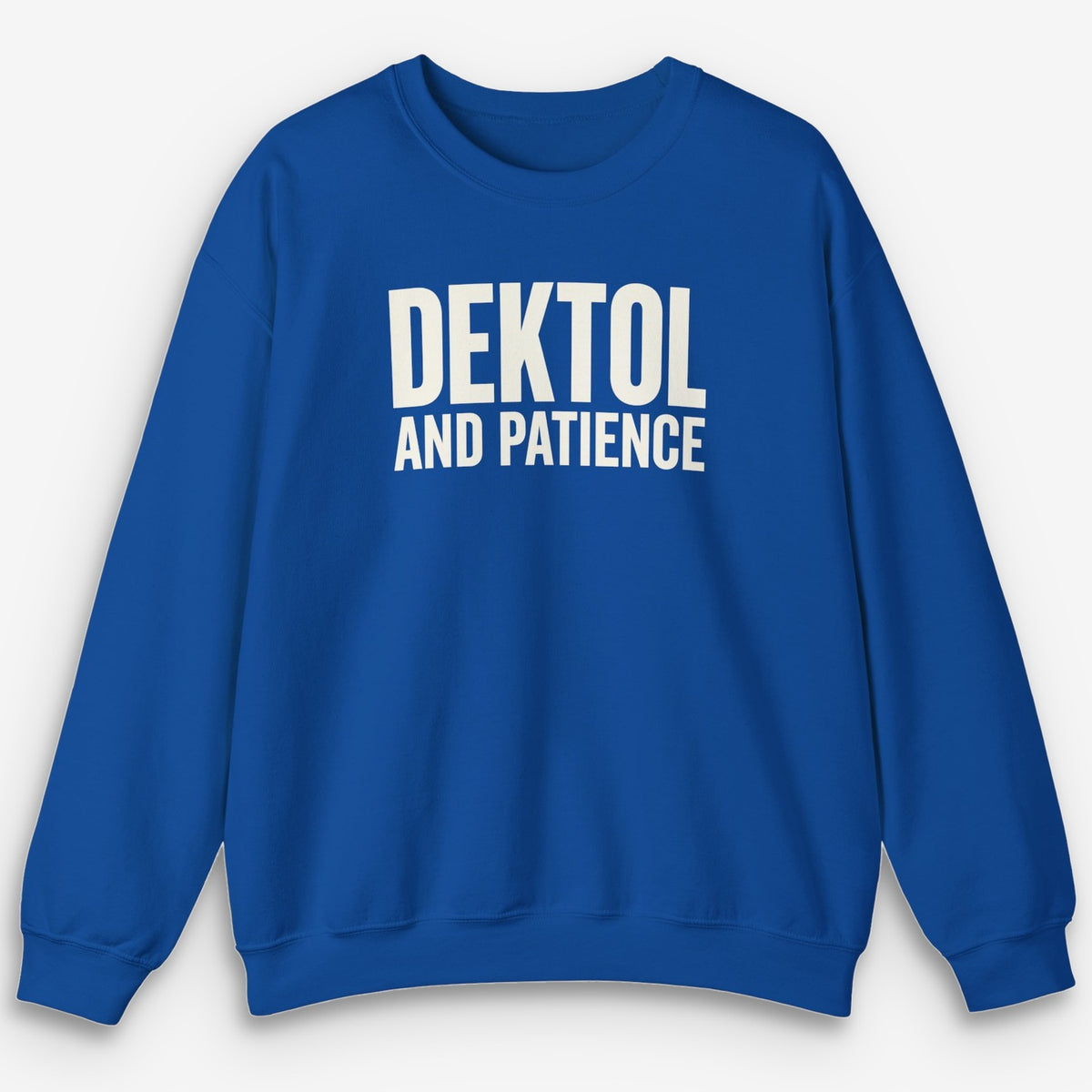 Dektol & Patience Sweatshirt